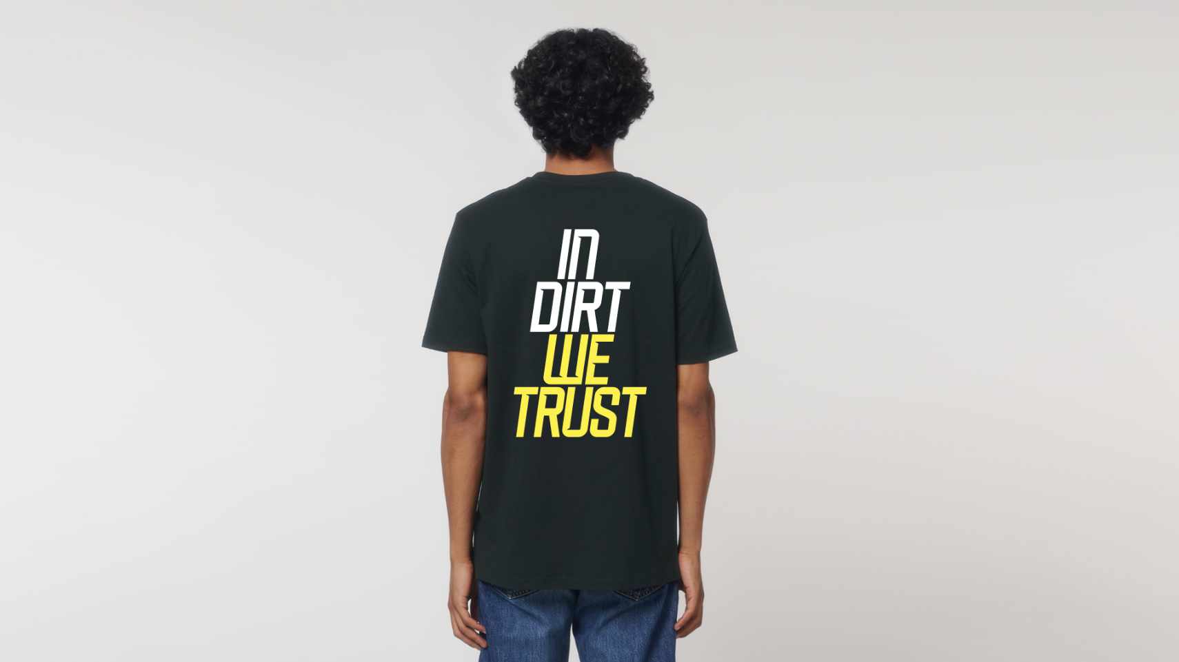 Tričko limitovaná edícia In dirt we trust - zadná strana